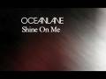 YouTube - OCEANLANE/Shine On Me