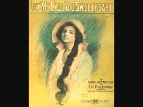 Henry Burr and the Peerless Quartet – Let Me Call You Sweetheart (1911)