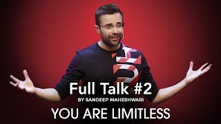 Full Talk #2 By Sandeep Maheshwari - YOU ARE LIMIT
