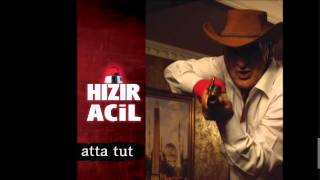 Hızır Acil - Sosyete Kızı (Karadenizli Dayı)