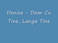 Denisa - Doar Cu Tine Manele-Gratis.net