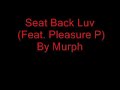 Seat Back Luv (Feat. Pleasure P)-Murph [sexy rnb]