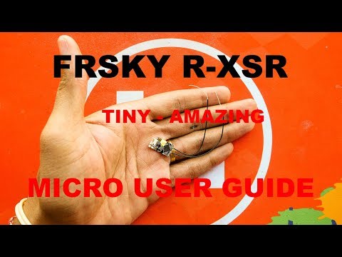 FrSky R-XSR 2.4Ghz SBUS/PPM Radio Receiver - Micro User Guide