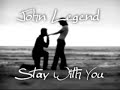 Stay With You