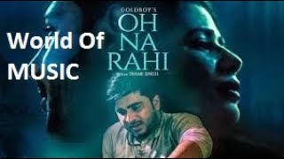 Oh Na Rahi: Goldboy (Full Video Song)  Nirmaan  La