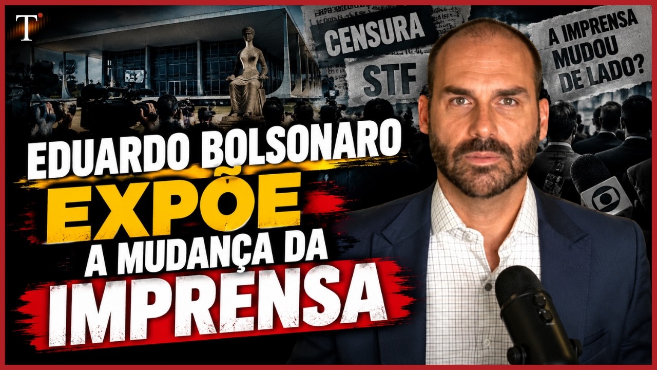 EDUARDO BOLSONARO EXPÕE A MUDANÇA DA IMPRENSA E OS “ARREPENDIDOS” DO STF