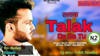 TALAK Dj ReMix  Mohit Sharma New Hr Song 2020  TAL