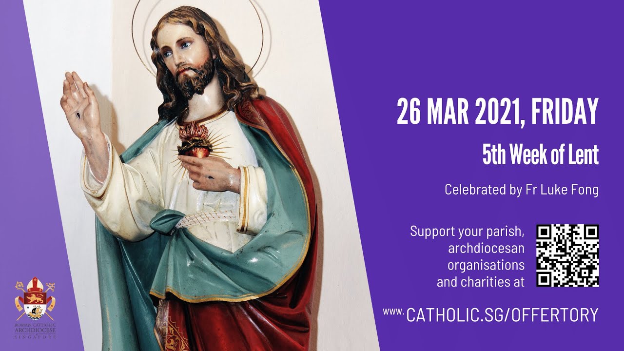 Catholic Mass 26th March 2021 Today Online At Singapore -  5th Week of Lent 2021