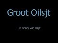 De manne van groot Oilsjt -Groot Oilsjt