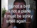 Stinky is Profets BITCH