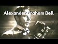 alexander graham bell biography video alexander graham bell biography video