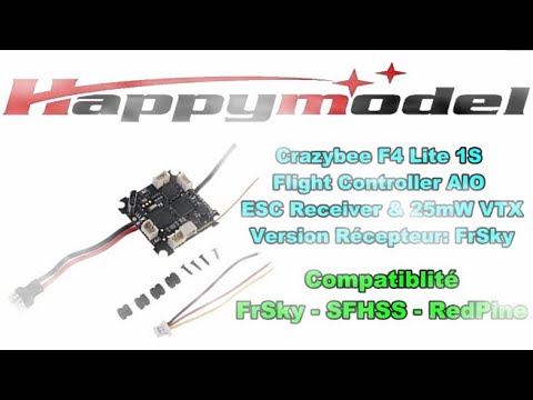 Happymodel Crazybee F4 Lite 1s - Compatible 3 en 1 SPI RX: FrSky - SFHSS - RedPine - En Francais