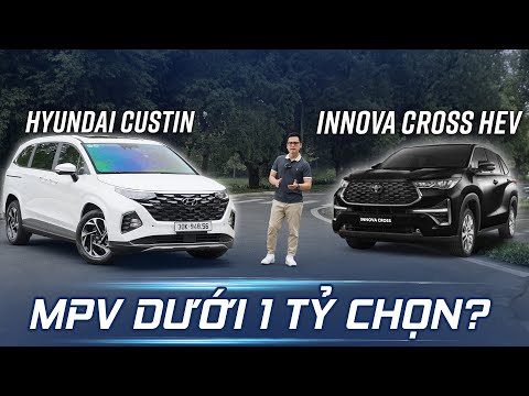 999 TRIỆU chọn Custin 2.0T máy mạnh, cửa lùa hay Innova Cross HEV tiết kiệm?