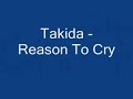Takida - Reason To Cry