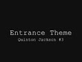 MMA Entrance Theme - Quinton Jackson #3