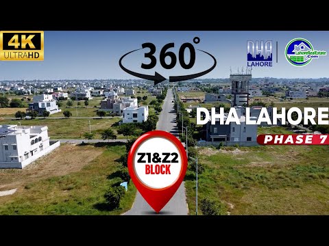 DHA Lahore Phase 7 Block Z1 & Z2 | Stunning 4K 360° Tour