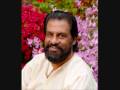 Ksheera sagara shyana- K.J. YESUDAS (in Sopanam)