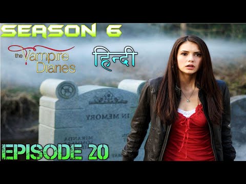 The Vampire Diaries Season 6 Episode 20 Explained Hindi वैम्पायर डायरीज LILY FULL RAGE & ELENA CURE