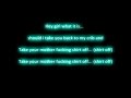 t – Take your shirt off 