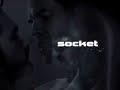 SOCKET Teaser