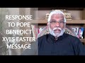 Response to Pope Benedict XVI Easter Message - Dattatreya Siva Baba