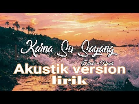 KARNA SU SAYANG - Near ft Dian VERSI AVIWKILA (Dalia Farhana Cover)lirik animation.