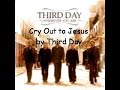 Cry Out to Jesus by Third Day