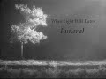funeral   when light will dawn