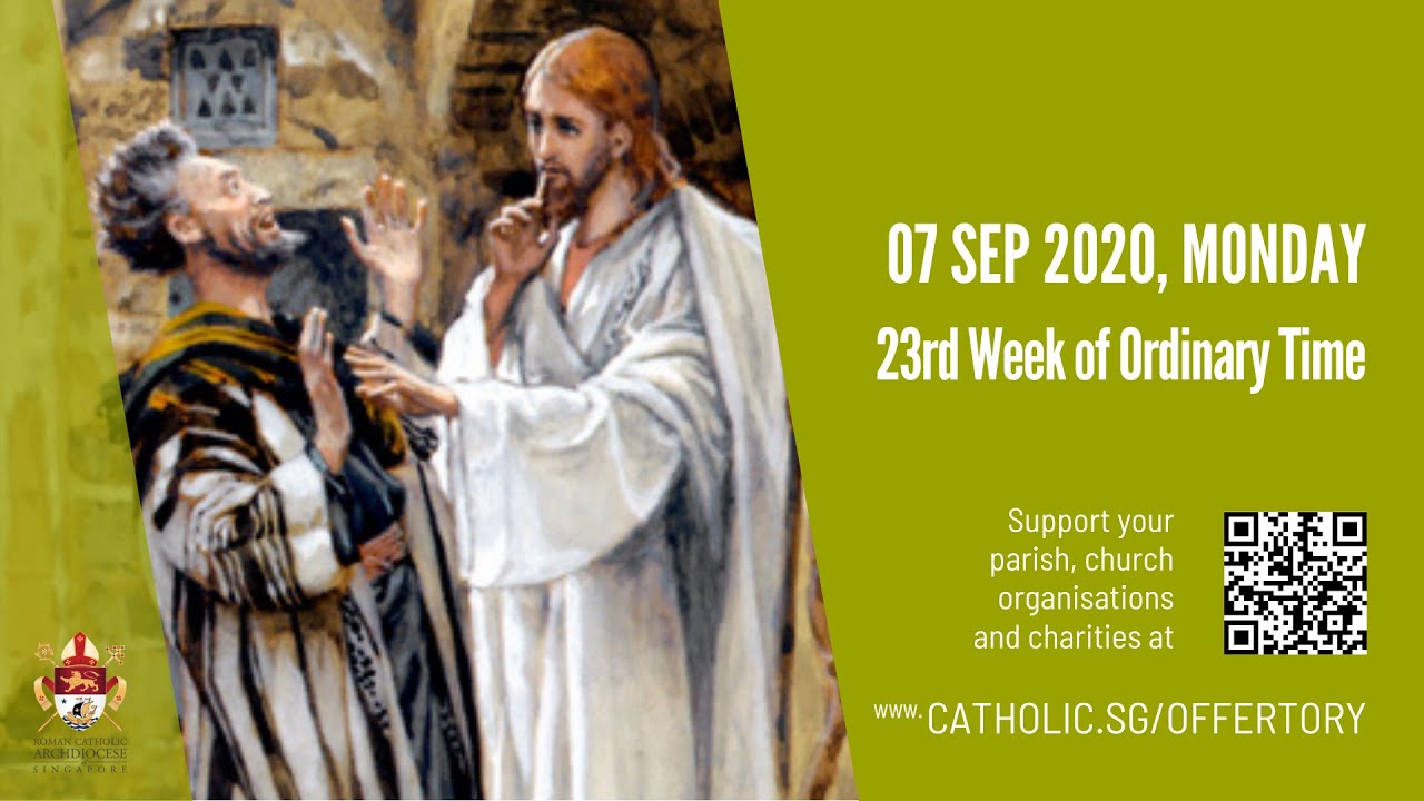 Catholic Mass 7th September 2020 For Monday Today Online - 23rd Week of Ordinary Time 2020 Catholic Mass 7th September 2020 For Monday Today Online