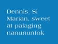 Dennis-Marian Loveteam