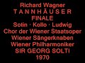 richard wagner (1813-1883)
tannh�user und der s�ngerkrieg auf wartburg (paris version, 1861)
landgraf hermann: hans sotin
tannh�user: ren� kollo
wolfram: victor braun
walther: werner hollweg
biterolf: manfred jungwirth
heinrich: kurt equiluz
reinmar: norman bailey
elisabeth: helga dernesch
venus: christa ludwig
chor der wiener staatsoper
wiener s�ngerknaben
wiener philharmoniker
sir georg solti (1912-1997)
rec. october 3-21, 1970
available on cd (decca, 414 581-2 and 470 810-2)