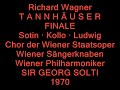 richard wagner (1813-1883)
tannh�user und der s�ngerkrieg auf wartburg (paris version, 1861)
landgraf hermann: hans sotin
tannh�user: ren� kollo
wolfram: victor braun
walther: werner hollweg
biterolf: manfred jungwirth
heinrich: kurt equiluz
reinmar: norman bailey
elisabeth: helga dernesch
venus: christa ludwig
chor der wiener staatsoper
wiener s�ngerknaben
wiener philharmoniker
sir georg solti (1912-1997)
rec. october 3-21, 1970
available on cd (decca, 414 581-2 and 470 810-2)