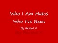 Who I am hates who I've been by Relient K with lyrics