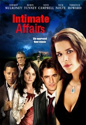 Intimate Affairs - Intimate Affairs aka Investigating Sex
A group of men and two female stenographers scientifically study sex.

Starring: Dermot Mulroney, Neve Campbell, Nick Nolte, Alan Cumming, Terrence Howard, Julie Delpy, Robin Tunney, Julie Delpy

Directed by: Alan Rudolph

Written by: Jose Pierre (book)
Alan Rudolph (screenplay)

When a scholar (Dermot Mulroney), is haunted by an overwhelming desire to understand the mystery of sex, he decides to conduct an investigation. With two beautiful assistants (Robin Tunney and Neve Campbell) joining the case, the stakes are raised. Intimate Affairs is an arousing and provocative exploration of mind and body starring Dermot Mulroney, Neve Campbell, Nick Nolte, Julie Delpy and Terrence Howard.