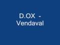 videos de D.OX - Vendaval