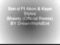 Son-D Ft Akon & Kayle Styles - Shwaty(Official Remix)