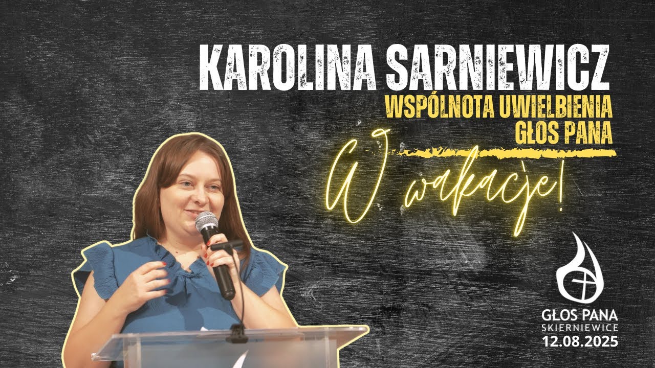 Jak zestroić częstotliwość z Duchem Świętym? | Karolina Sarniewicz 12.08.2025r.