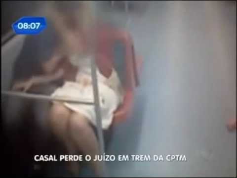 assistir filmes de sexo - REPORTAGEM COMPLETA: O Casal é flagrado fazendo sexo dentro de trem da CPTM, o ato durou cerca de 10 minutos sem interrupção, dando tempo pra finalizar o coito.