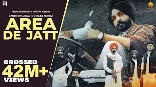 AREA DE JATT  DARSH DHALIWAL ft GURLEZ AKHTAR  GUR