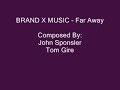 Brand Music X - Far Away