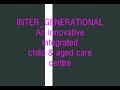 inter_generational- integration of aged & child care