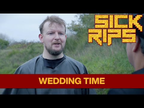 Wedding Time || Sick Rips