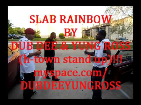 SLAB RAINBOW VIDEO - DUB DEE & YUNG ROSS