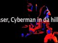 cyberman in da hills