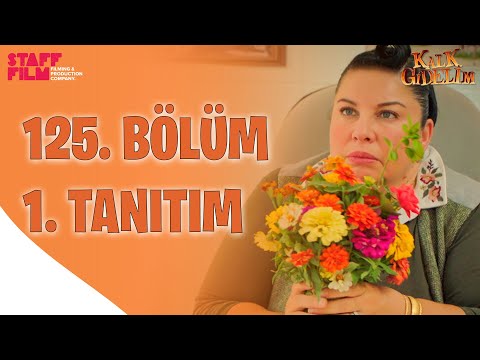 Kalk Gidelim 125. Bölüm Fragmanı                                                                                                                                                                                                                          