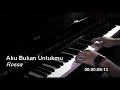 Rossa - Aku Bukan Untukmu (Piano Minus One Karaoke)