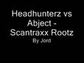 Headhunterz vs Abject - Scantraxx Rootz