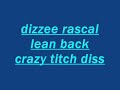 dizzee rascal lean back crazy titch diss