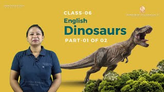 Class VI English Chapter 13: Dinosaurs (Part 1 of 2)