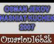 Osman Jekov - Nashiat Kuchek 2007
